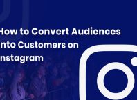 How to Convert Audiences into Customers on Instagram