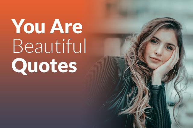 150+ Impressive You Are Beautiful Quotes for Her